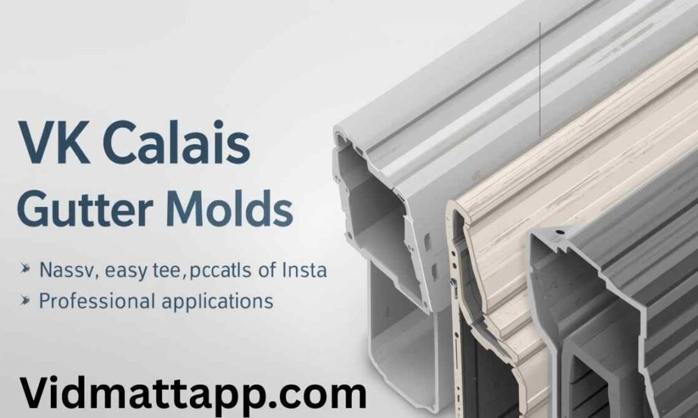 VK Calais Gutter Molds